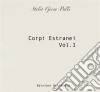 Stelio Gicca-Palli - Corpi Estranei Vol.1 cd