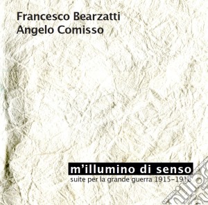 Francesco Bearzatti / Angelo Comisso - M'Illumino Di Senso cd musicale di Francesco; Bearzatti