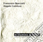 Francesco Bearzatti / Angelo Comisso - M'Illumino Di Senso cd