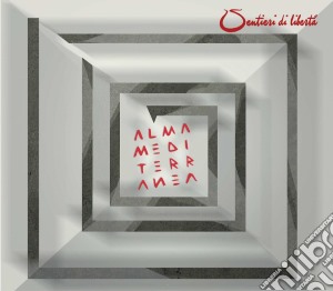 Almamediterranea - Sentieri Di Liberta' cd musicale di Almamediterranea