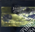 Duet (The) - Jokes In The Sky cd