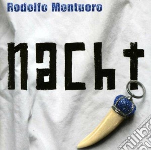 Rodolfo Montuoro - Nacht cd musicale di Rodolfo Montuoro