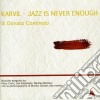 Donato Continolo - Karvil - Jazz Is Never Enough cd