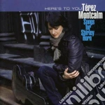 Terez Montcalm - Here's To You - Songs For Shirley Horn cd