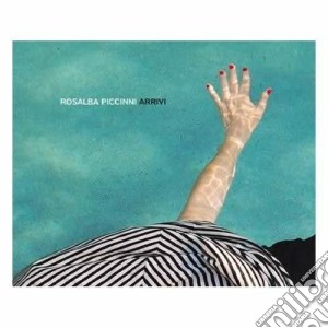 Rosalba Piccinni - Arrivi cd musicale di Rosalba Piccinni