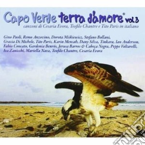 Capo Verde Terra D'amore Vol.3 / Various cd musicale di Artisti Vari
