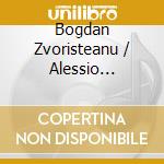 Bogdan Zvoristeanu / Alessio Nebiolo: La Danza cd