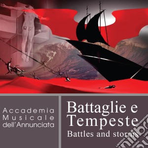 Accademia Musicale Dell'Annunciata / Riccardo Doni - Accademia Musicale DelL'Annunciata: Battaglie E Tempeste cd musicale di Accademia musicale d
