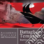 Accademia Musicale Dell'Annunciata / Riccardo Doni - Accademia Musicale DelL'Annunciata: Battaglie E Tempeste cd