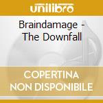 Braindamage - The Downfall cd