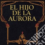 El Hijo De La Aurora - The Enigma Of Evil