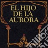 El Hijo De La Aurora - The Enigma Of Evil cd