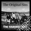Original Sins (The) - The Hardest Way cd