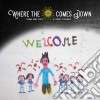Where The Sun Comes Down - Welcome cd