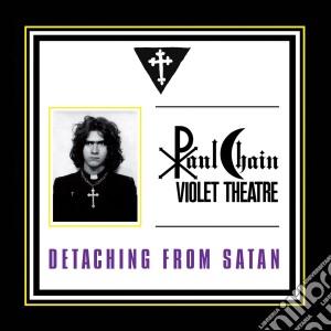 Paul Chain - Detaching From Satan cd musicale di Paul Chain