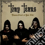 Tony Tears - Demons Crawl At Your Side cd