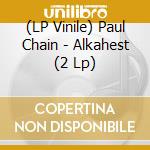 (LP Vinile) Paul Chain - Alkahest (2 Lp)