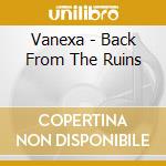 Vanexa - Back From The Ruins cd