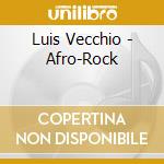 Luis Vecchio - Afro-Rock cd