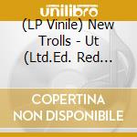 (LP Vinile) New Trolls - Ut (Ltd.Ed. Red Vinyl) vinile