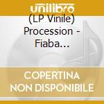 (LP Vinile) Procession - Fiaba (Ltd.Ed.Transparent Vinyl) vinile