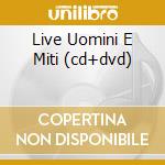 Live Uomini E Miti (cd+dvd) cd musicale di OSANNA