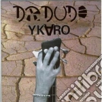 Dr. Dude - Ykaro cd