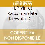 (LP Vinile) Raccomandata Ricevuta Di Ritorno - Per Un Mondo Di Cristallo (Ltd. Ed. Transparent) vinile