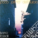 Ivano Fossati / Oscar Prudente - Poco Prima Dell'Aurora cd
