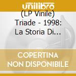 (LP Vinile) Triade - 1998: La Storia Di Sabazio (Ltd.Ed. Orange Vinyl) vinile