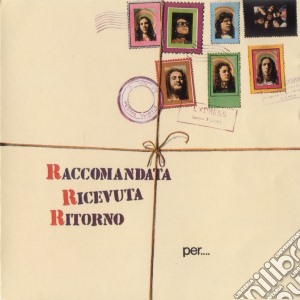 Raccomanata Ricevuta Di Ritorno - Per Un Mondo Di Cristallo cd musicale di RACCOMANDATA RICEVUTA RITORNO