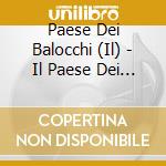 Paese Dei Balocchi (Il) - Il Paese Dei Balocchi cd