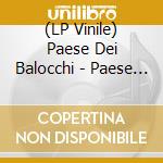 (LP Vinile) Paese Dei Balocchi - Paese Dei Balocchi (Ltd.Ed. Orange Vinyl) vinile