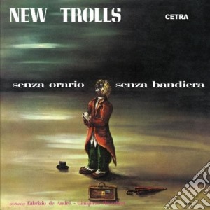 New Trolls - Senza Orario, Senza Bandiera cd musicale di Trolls New