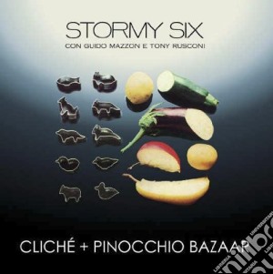 Stormy Six - Cliche' + Pinocchio Bazaar cd musicale di STORMY SIX