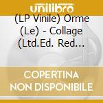 (LP Vinile) Orme (Le) - Collage (Ltd.Ed. Red Vinyl) vinile