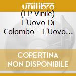 (LP Vinile) L'Uovo Di Colombo - L'Uovo Di Colombo (Ltd.Ed.Clear Red Viny vinile