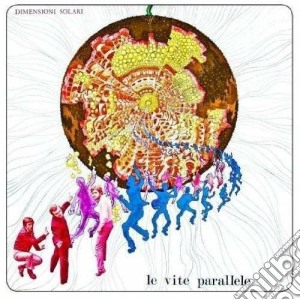 Vite Parallele (Le) - Dimensioni Solari cd musicale di Solari Dimensioni
