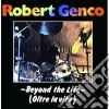 Robert Genco - Beyond The Life cd