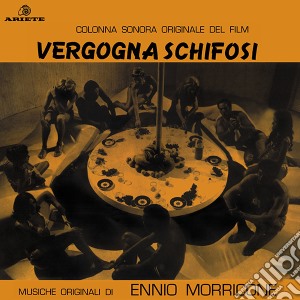 (LP Vinile) Ennio Morricone - Vergogna Schifosi (Ltd.Ed. Solid Gold Vinyl) lp vinile di Ennio Morricone