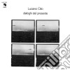 (LP Vinile) Luciano Cilio - Dialoghi Del Presente (Ltd.Ed. Coloured Vinyl) cd