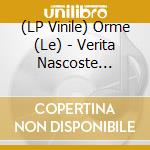 (LP Vinile) Orme (Le) - Verita Nascoste (Ltd.Ed.Yellow Vinyl) vinile