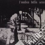 Ombra Della Sera (L') - L'ombra Della Sera