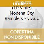 (LP Vinile) Modena City Ramblers - viva La Vida, Muera La Muerte! (Ltd.Ed.) vinile