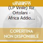 (LP Vinile) Riz Ortolani - Africa Addio (Ltd.Ed.Clear Transparent Vinyl) lp vinile