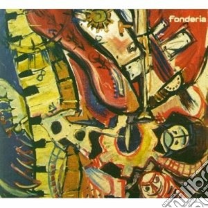 Fonderia - Fonderia cd musicale di Fonderia