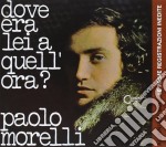 Paolo Morelli - Dove Era Lei A Quell'Ora?