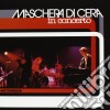 Maschera Di Cera (La) - In Concerto cd