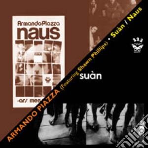 Armando Piazza - Sua'n / Naus cd musicale di Armando Piazza