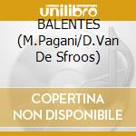 BALENTES (M.Pagani/D.Van De Sfroos) cd musicale di BALENTES